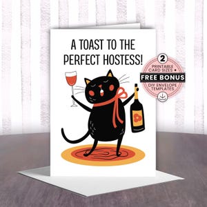 Printable hostess thank you greeting card comes with free envelope template and features a cute cat holding a wine bottle and glass and says, "A toast to the perfect hostess!" Perfect for showing appreciation to those hosting Thanksgiving or Christmas dinner parties, Superbowl or other sports get togethers, family or friend game nights, and more. PDF files with 4x6 & 5x7 cards & A6 & A7 envelope templates. Digital download only.