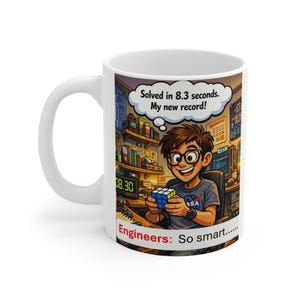 Engineers: So Smart Yet So Stupid (11 oz mug)