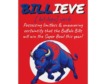 Buffalo Bills Fan Poster - BILLieve Definition