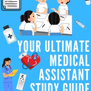 Könnte beinhalten: Blaue Illustration mit dem Text "Your Ultimate Medical Assistant Study Guide". Das Bild zeigt medizinische Symbole, darunter ein Herz mit Stethoskop, Pillen, eine Spritze und eine medizinische Fachkraft.