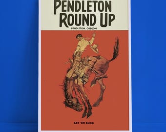 Pendleton Round-Up vintage rodeo Poster • Let ’Er Buck Wall Art • Western Cowboy Print
