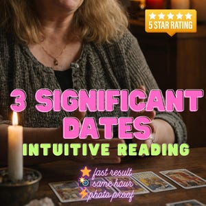 3 Significant Dates Intuitive Reading | Psychic Timing Insight | Tarot Prediction Reading | Future Events Reading | Photo Proof