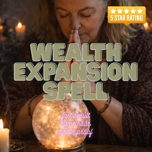 Peut inclure: Image d'une femme priant devant une boule de cristal lumineuse. Le texte "WEALTH EXPANSION SPELL" est affiché en grand. Le texte en dessous indique "fast result, same hour, photo proof." Une note de 5 étoiles est visible.
