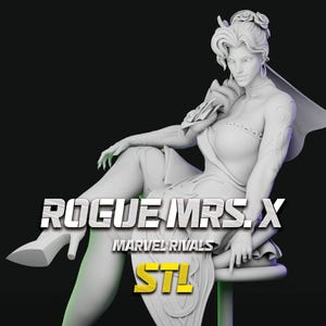 Op de afbeelding: Een lichtgrijze 3D-geproduceerde figuur van een vrouw die op een kruk zit. Het beeldje draagt een jurk en heeft een cape. De tekst "ROGUE MRS. X" en "MARVEL RIVALS" worden weergegeven, samen met "STL".