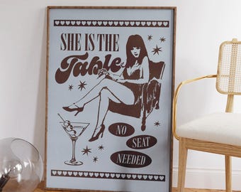 She is The Table, Iconic Girly Wall Art, Feminist Wall Art, Woman Empowerment Print, Retro Trendy Bedroom Decor, Hot Girl Decor, Cool Girl