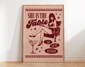 She is The Table, Iconic Girly Wall Art, Feminist Wall Art, Woman Empowerment Print, Retro Trendy Bedroom Decor, Hot Girl Decor, Cool Girl