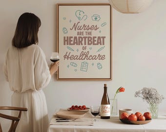 Nurses are The Heartbeat, Nurse Wall Art, Medical Office Decor, Funny Healthcare Poster, Nurse Graduation Gift, Nurse Appreciation Quote