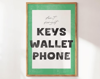 Don’t Forget Keys, Wallet, Phone – Funny Entryway Print in Green, Perfect for Living Room Decor or as a Trendy Gift for Forgetful Friends