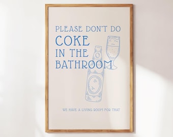 Please Don’t Do Coke in the Bathroom Print - Funny Bathroom Wall Art - Cute Preppy Restroom Decor - Retro Style Bathroom Art Gift