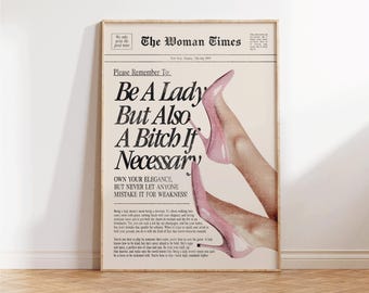 Be A Lady But Also A Bitch Print - Funny Feminist Wall Art - New Yorker Retro Print - Magazine Trendy Preppy Apartment Decor - Girly Gift