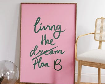Living The Plan B, Sarcastic Wall Art, Office Humor, Funny Motivational Poster, Funny Wall Art, Inspirational Quote Print, Typography Art
