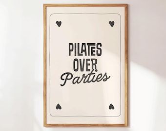 Pilates over Parties, Pilates Poster, Funny Pilates Wall Art, Pilates Studio Decor, Gift for Pilates Lover, Girly Print, Fitness Wall Decor
