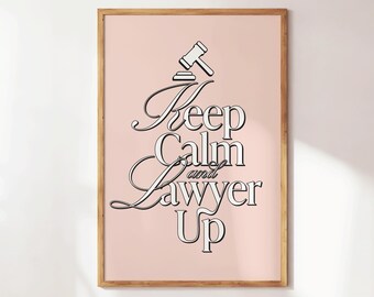 Keep Calm and Lawyer Up, Funny Lawyer Gift, Lawyer Wall Art, Lawyer Graphics, Lawyer Office Decor, Appreciation for Lawyer Teacher