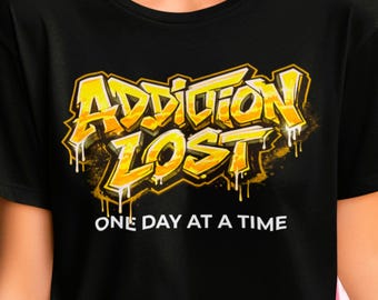 Sobriety Streetwear Shirt, Addiction Lost TShirt, Recovery Lifestyle Tee, Sober Apparel, AA NA Support, Clean Living Streetwear Men Women