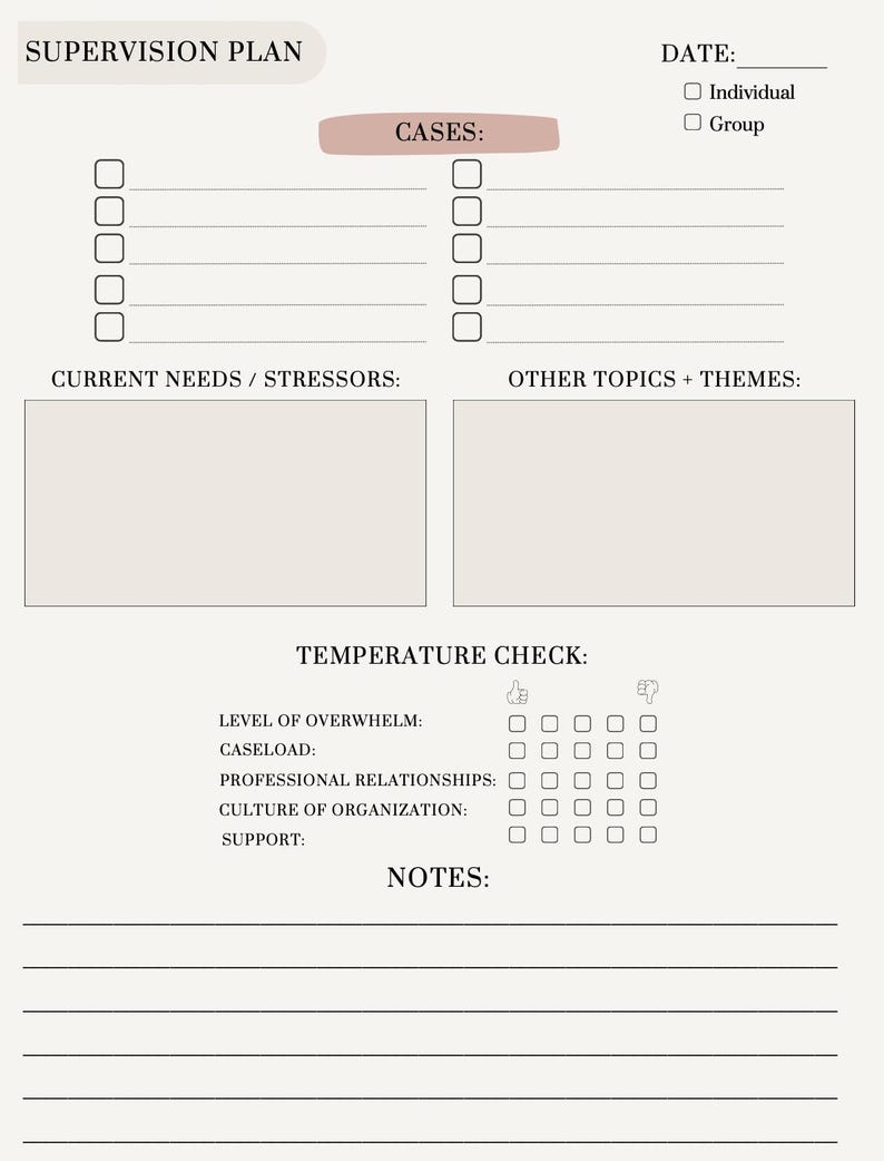 May include: A beige supervision plan template with the title "SUPERVISION PLAN" at the top. It includes sections for cases, current needs/stressors, other topics/themes, and a temperature check. The template also has a section for notes.