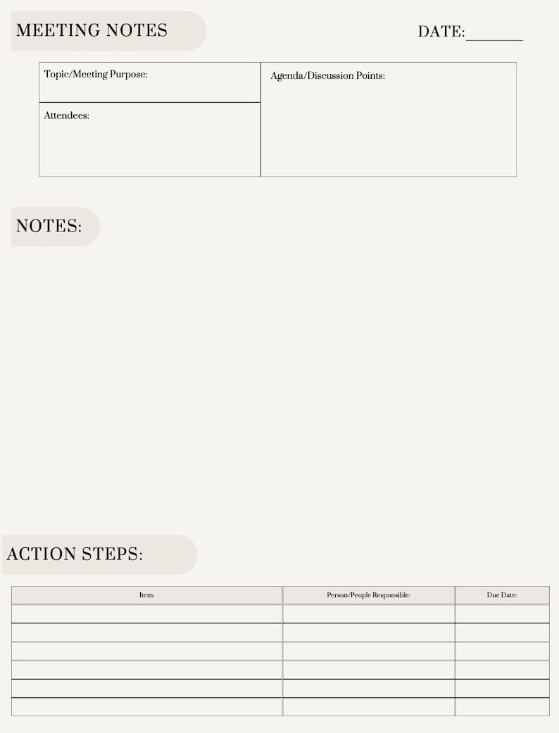 May include: A beige meeting notes template with headings and sections for topic, agenda, attendees, notes, and action steps. The top of the page includes the text "MEETING NOTES" and "DATE:" in a serif font.