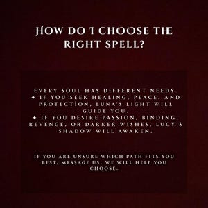 May include: A burgundy background with white text that reads "HOW DO I CHOOSE THE RIGHT SPELL?" and further text describing guidance for healing or darker wishes. The image offers assistance in choosing a path.