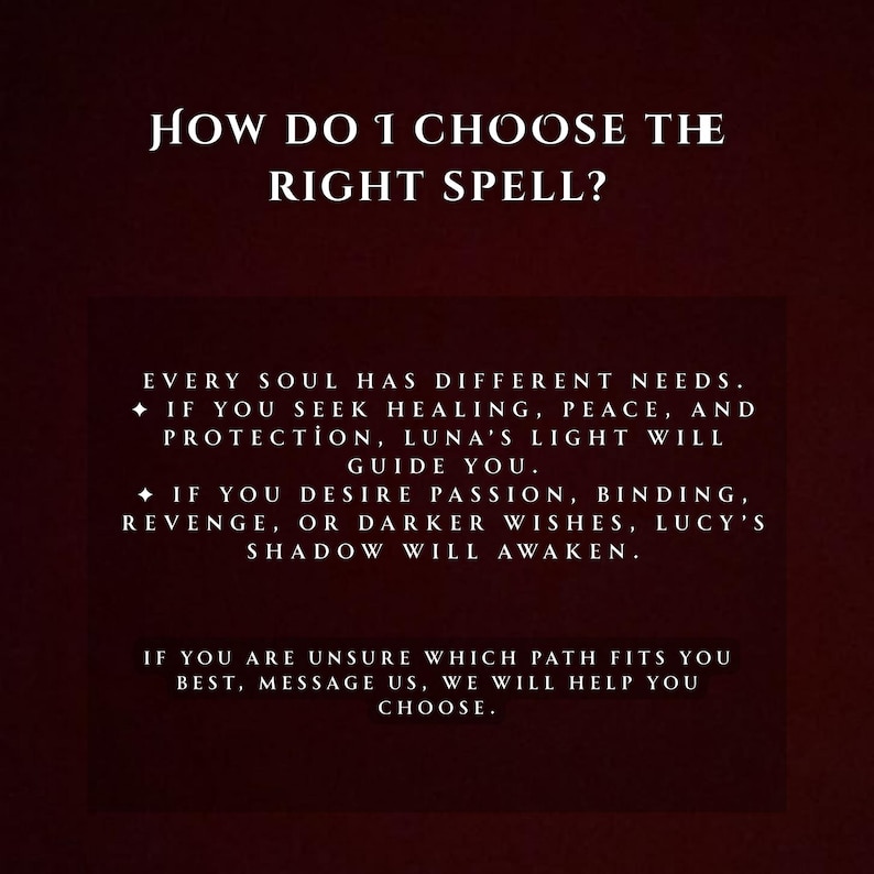 May include: A dark burgundy graphic with white text. The text reads "HOW DO I CHOOSE THE RIGHT SPELL?" and provides guidance on choosing spells based on needs, including healing, peace, and protection, or passion and revenge.