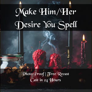 May include: A dark, moody image featuring two red, sculpted candles with pins, emitting smoke. The text reads "Make Him/Her Desire You Spell," "Photo Proof | Free Recast," and "Cast in 24 Hours." Lit candles and a jar are in the background.