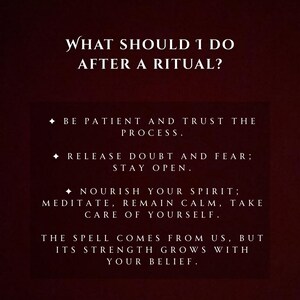 May include: A dark burgundy background with white text. The text reads "WHAT SHOULD I DO AFTER A RITUAL?" followed by advice: "BE PATIENT AND TRUST THE PROCESS," "RELEASE DOUBT AND FEAR; STAY OPEN," and "NOURISH YOUR SPIRIT; MEDITATE, REMAIN CALM, TAKE CARE OF YOURSELF."