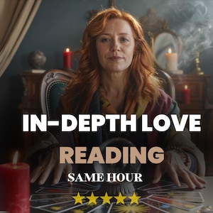 In-Depth Love Reading | Psychic Romantic Predictions, Soul Connection Insights & Future Love Energy Guidance, Same Day or Same Hour