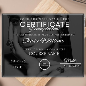 Może przedstawiać: Czarno-biały certyfikat ukończenia z tekstem "CERTIFICATE of completion". Certyfikat zawiera imię i nazwisko "Olivia William", datę oraz miejsce na logo i instruktora.