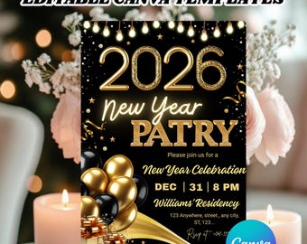 May include: A black and gold New Year's party invitation template with the year 2026 in gold glitter. The invitation includes the text "New Year PATRY" and event details. The Canva logo is visible in the bottom right corner.