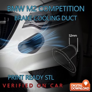 May include: A black brake cooling duct for a BMW M2 Competition, with a 52mm diameter. The image includes the text "PRINT READY STL" and "VERIFIED ON CAR". A digital download is available.