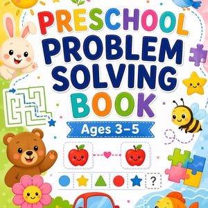 May include: A colorful children's book cover with the title "Preschool Problem Solving Book" and the age range "Ages 3-5." The cover features cartoon illustrations of a sun, bunny, bear, flower, car, fish, and other shapes.
