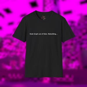 May include: Black t-shirt with the text "Node Graph out of Date. Rebuilding..." in white. The shirt has short sleeves and a crew neck. A small logo is visible near the neckline.