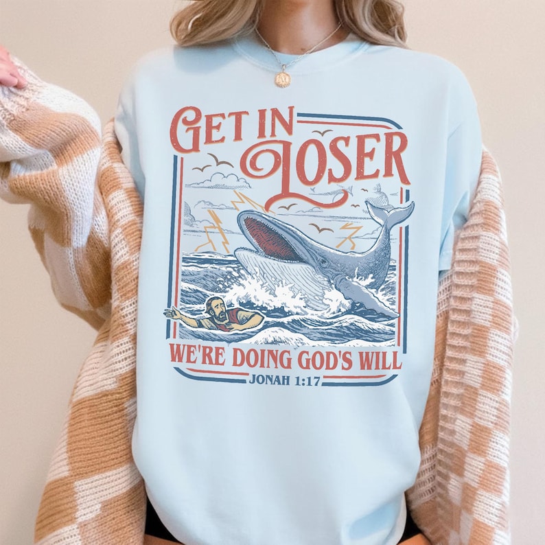Get In Loser We’re Doing God’s Will Comfort Colors Shirt, Funny Christian Bible Tshirt, Retro Jonah And The Whale Tee, Bible Verse Gift Chambray/Light Blue