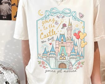 Personalized Going To The Castle Gonna Get Married Shirt, Disney Bachelorette Party Shirt, New Wife Tee, Bridal Shower Gift, Wedding Gift