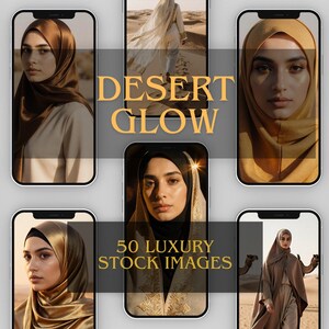 May include: A collection of smartphone screens displaying images of women wearing headscarves in various shades of brown and gold. The text "DESERT GLOW" and "50 LUXURY STOCK IMAGES" are overlaid on the image.