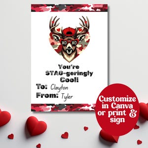 May include: Valentine's Day card featuring a deer illustration wearing sunglasses and a cap, set against a heart-shaped camouflage pattern. The card reads "You're STAG-geringly Cool!" with personalized names. A red circle says "Customize in Canva or print & sign."