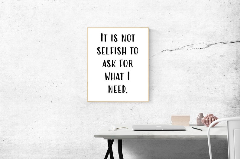 It Is Not Selfish To Ask For What I Need affirmation wall art image 0