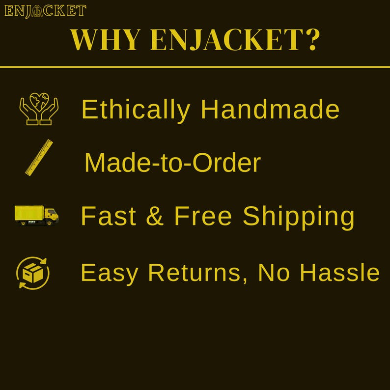 May include: A dark brown informational graphic with yellow text and icons. The header reads WHY ENJACKET? followed by four points: Ethically Handmade with a heart icon, Made-to-Order with a ruler icon, Fast & Free Shipping with a truck icon, and Easy Returns, No Hassle with a box icon.