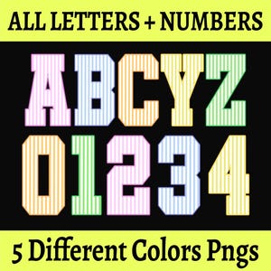 May include: A digital graphic featuring the text ALL LETTERS + NUMBERS at the top and 5 Different Colors Pngs at the bottom. The center displays varsity-style letters A, B, C, Y, Z and numbers 0, 1, 2, 3, 4 in pastel striped patterns.