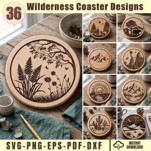 May include: A collection of 36 circular wooden coaster designs featuring laser-engraved wilderness scenes including ferns, mountains, forests, cacti, and desert landscapes. The digital file set includes SVG, PNG, EPS, PDF, and DXF formats for download.
