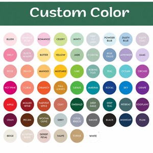 May include: A color chart titled Custom Color featuring a grid of circular swatches in various shades including blush, rose, hot pink, apple, cranberry, beige, celery, yellow, lime, grass, emerald, minty, teal, marina, royal, sky, blue, lavender, lilac, and black.