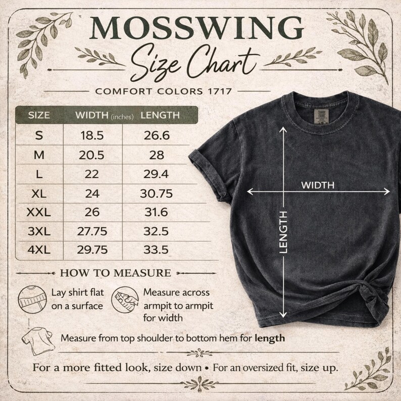 May include: A charcoal grey t-shirt displayed next to a size chart titled MOSSWING Size Chart Comfort Colors 1717. The chart lists sizes S through 4XL with corresponding width and length measurements in inches, alongside instructions on how to measure.