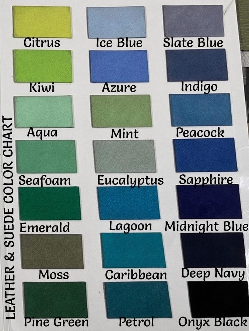 May include: A leather and suede color chart featuring twenty-one rectangular swatches arranged in three columns. Each swatch is labeled with its corresponding color name, including Citrus, Ice Blue, Slate Blue, Kiwi, Azure, Indigo, Aqua, Mint, Peacock, Seafoam, Eucalyptus, Sapphire, Emerald, Lagoon, Midnight Blue, Moss, Caribbean, Deep Navy, Pine Green, Petrol, and Onyx Black.