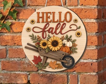 Hello Fall Wooden Sign, Sunflower Pumpkin Door Hanger, Autumn Wheelbarrow Decor, Rustic Farmhouse Fall Welcome Sign