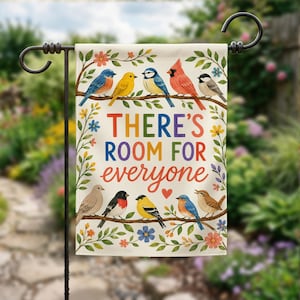 Colorful Bird Garden Flag, There's Room for Everyone Flag, Inclusive Garden Decor, Spring Floral Yard Flag, Bird Lover Gift