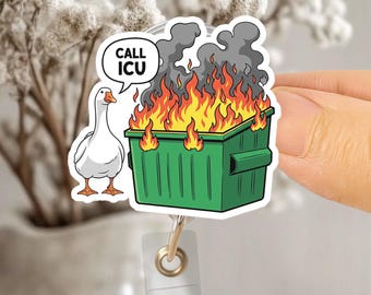 Funny Goose Dumpster Fire Badge Reel, Call ICU Nurse ID Holder, Humor Medical Accessory for Nurses, Doctors, and Staff, Medical Worker Gift