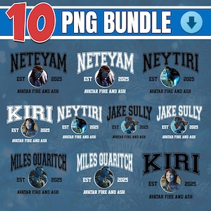 May include: A digital PNG bundle featuring ten designs with names from the movie Avatar: Fire and Ash. Each design includes a character name, the year 2025, and a character image. The text "10 PNG BUNDLE" is at the top.