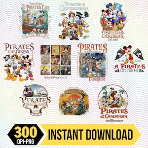 May include: A selection of Disney-themed pirate designs featuring Mickey Mouse, Donald Duck, and other characters. The designs include text such as "Pirates of the Caribbean," "A Pirate's Life for Me," and "Dead Men Tell No Tales." The image also includes the text "300 DPI-PNG INSTANT DOWNLOAD."