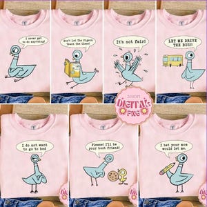 May include: A collection of seven light pink t-shirts featuring a cartoon pigeon in various poses with speech bubbles containing text: I never get to do anything, Don't Let The Pigeon Teach The Class, It's not fair, LET ME DRIVE THE BUS, I do not want to go to bed, Please! I'll be your best friend, and I bet your mom would let me.