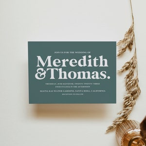 May include: A teal blue wedding invitation with white text. The invitation reads "Join us for the wedding of Meredith & Thomas. Thursday, June eleventh, twenty twenty-three, four o'clock in the afternoon, Mauna Kai Water Gardens, Santa Rosa, California."
