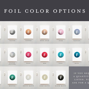 May include: A chart showing 15 different foil color options for a product. The colors include gold, silver, copper, rose gold, pink, passion, violet, gold glitter, silver glitter, wine, red, teal, blue, royal, sage, hunter, white matte, ecru matte, and black matte.
