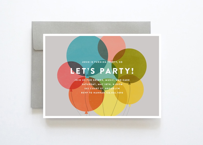 May include: A birthday party invitation with a gray background and colorful balloons. The text reads "Josie is turning thirty, so let's party!"  Join us for drinks, music, and cake. Saturday, May 18th, 8:00pm. 502 Court St, Brooklyn. RSVP to Hannah 123.456.7890.